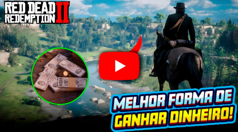 Red Dead Redemption 2 - Como ficar rico (Farm Insano)